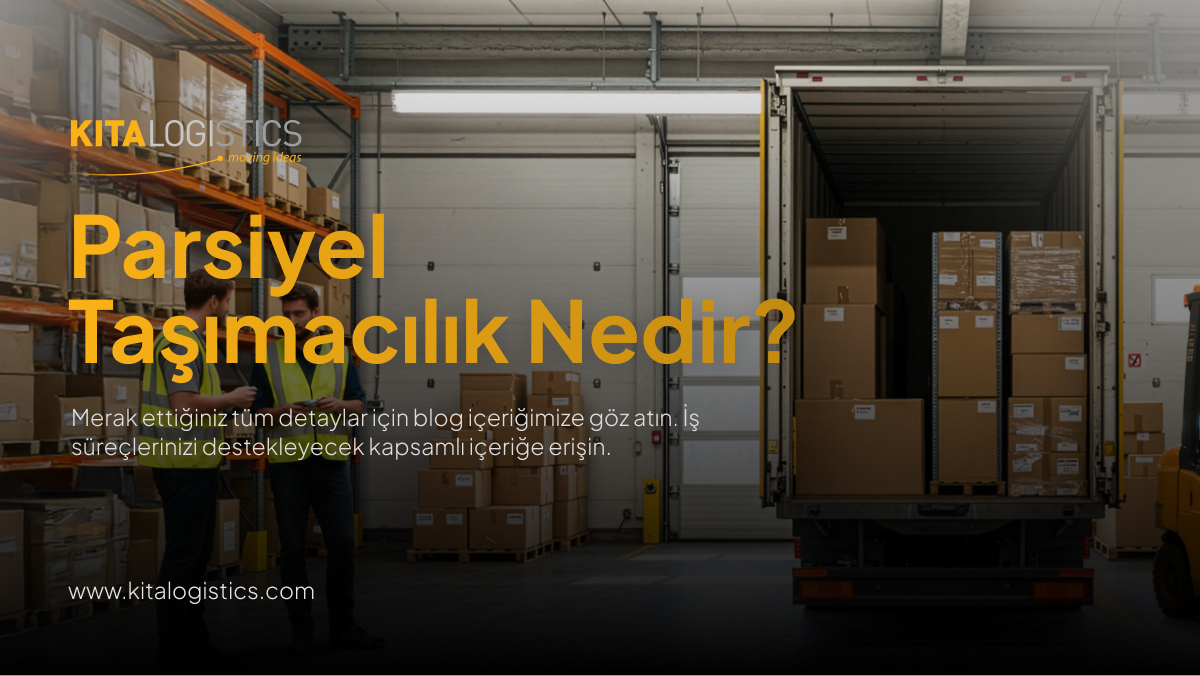 parsiyel taşımacılık