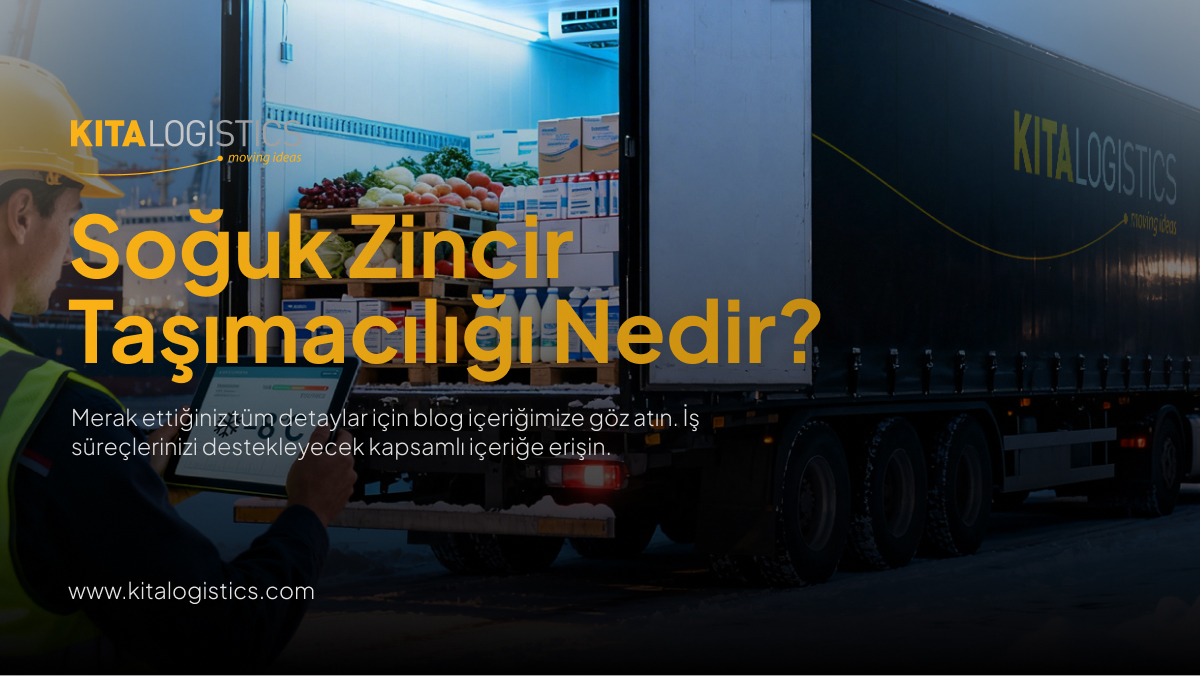 soğuk zincir taşımacılığı nedir