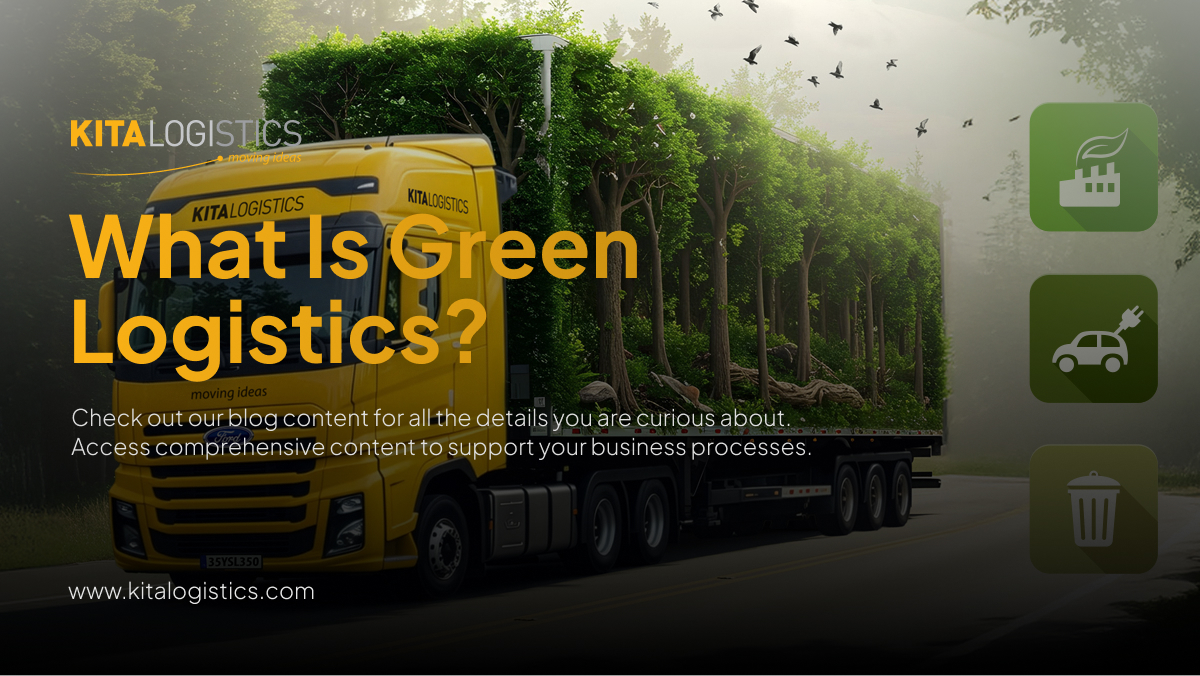 What Is Green Logistics?