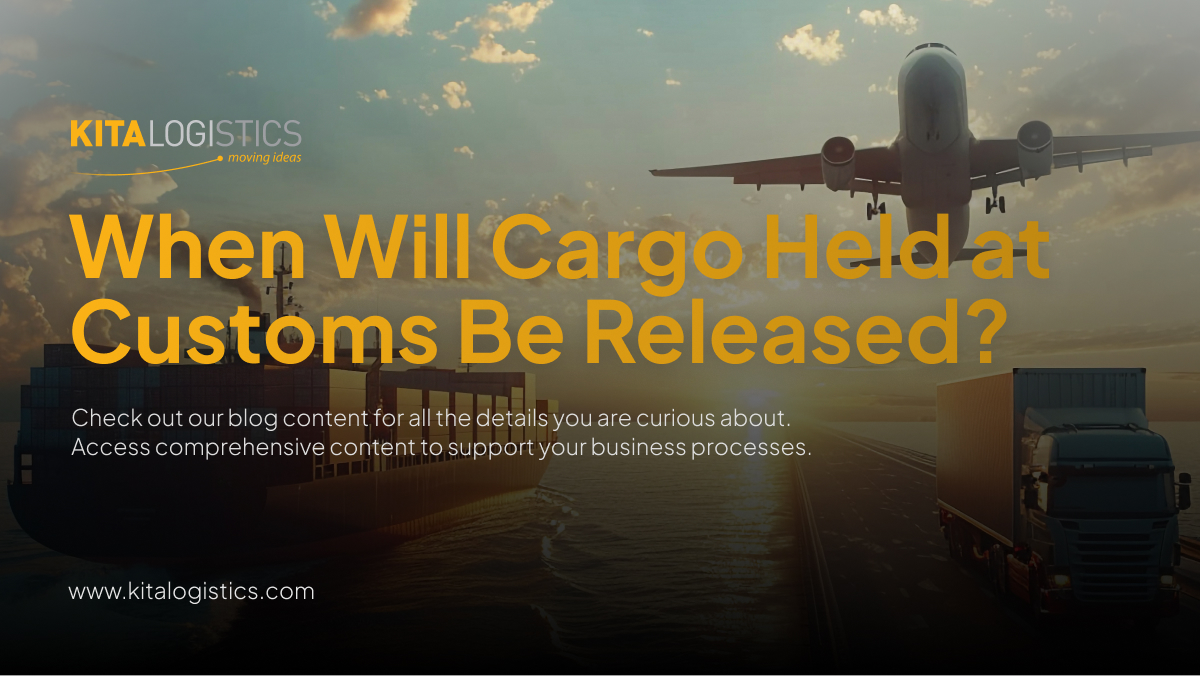 When Will Cargo Held at Customs Be Released?