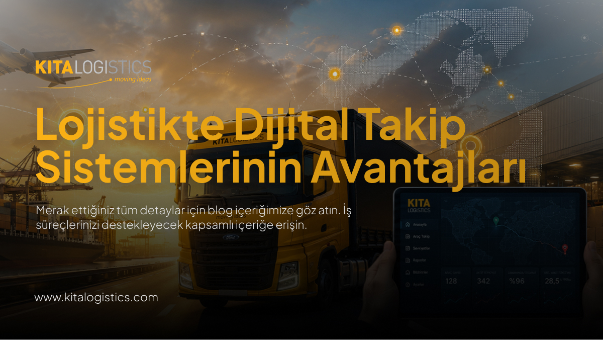 lojistikte dijital takip sistemlerinin avantajları